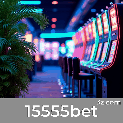 15555bet: Seu Cassino Online Seguro e Premiável