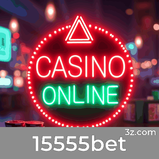 15555bet: Seu Cassino Online Seguro e Premiável